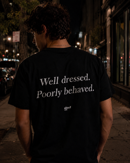 Well dressed. Poorly behaved
