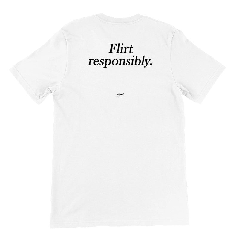 Flirt responsibly