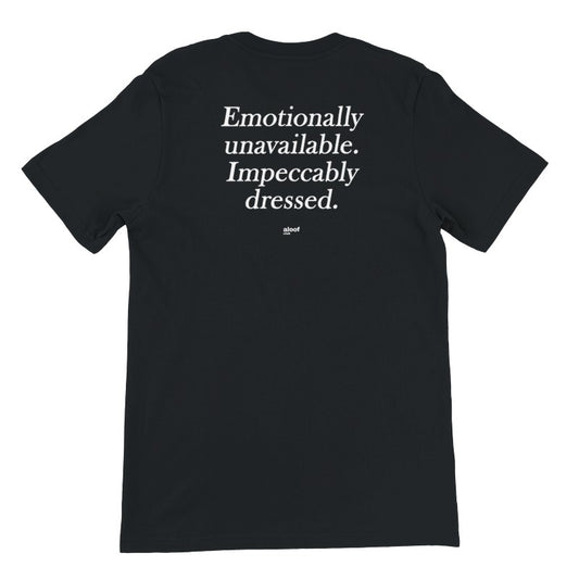 Emotionally unavailable. Impeccably dressed.