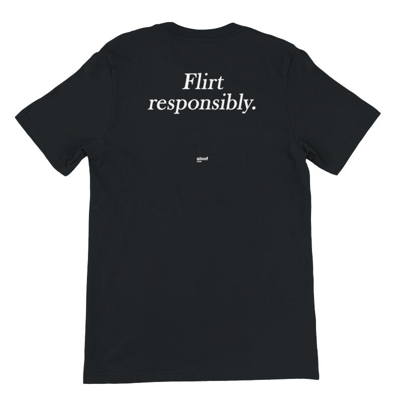 Flirt responsibly