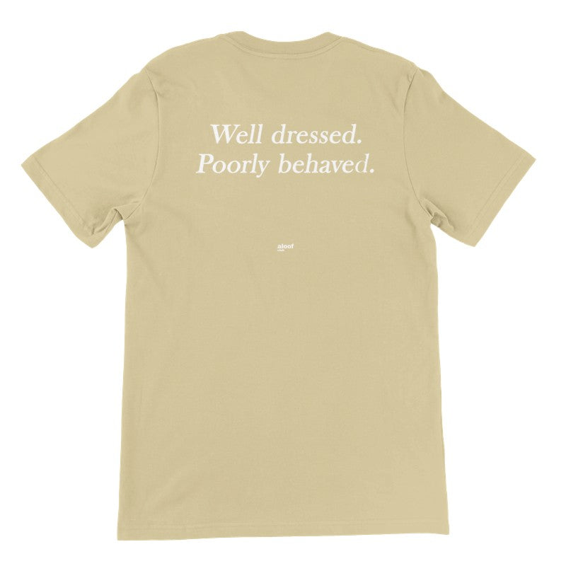 Well dressed. Poorly behaved
