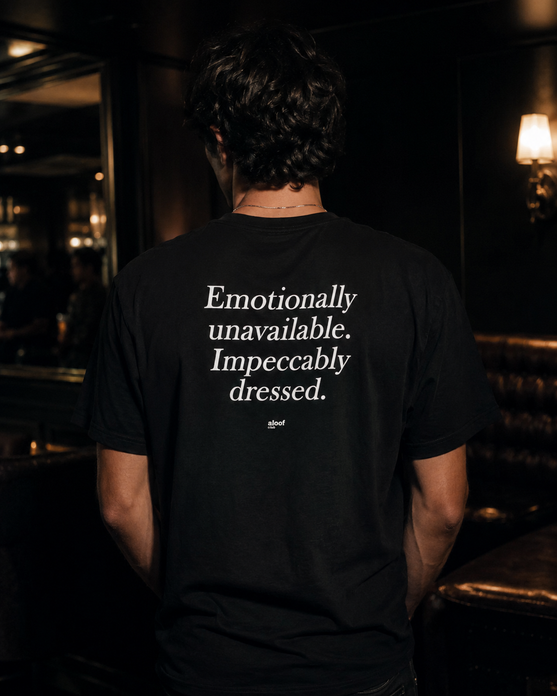 Emotionally unavailable. Impeccably dressed.