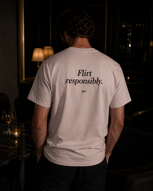Flirt responsibly