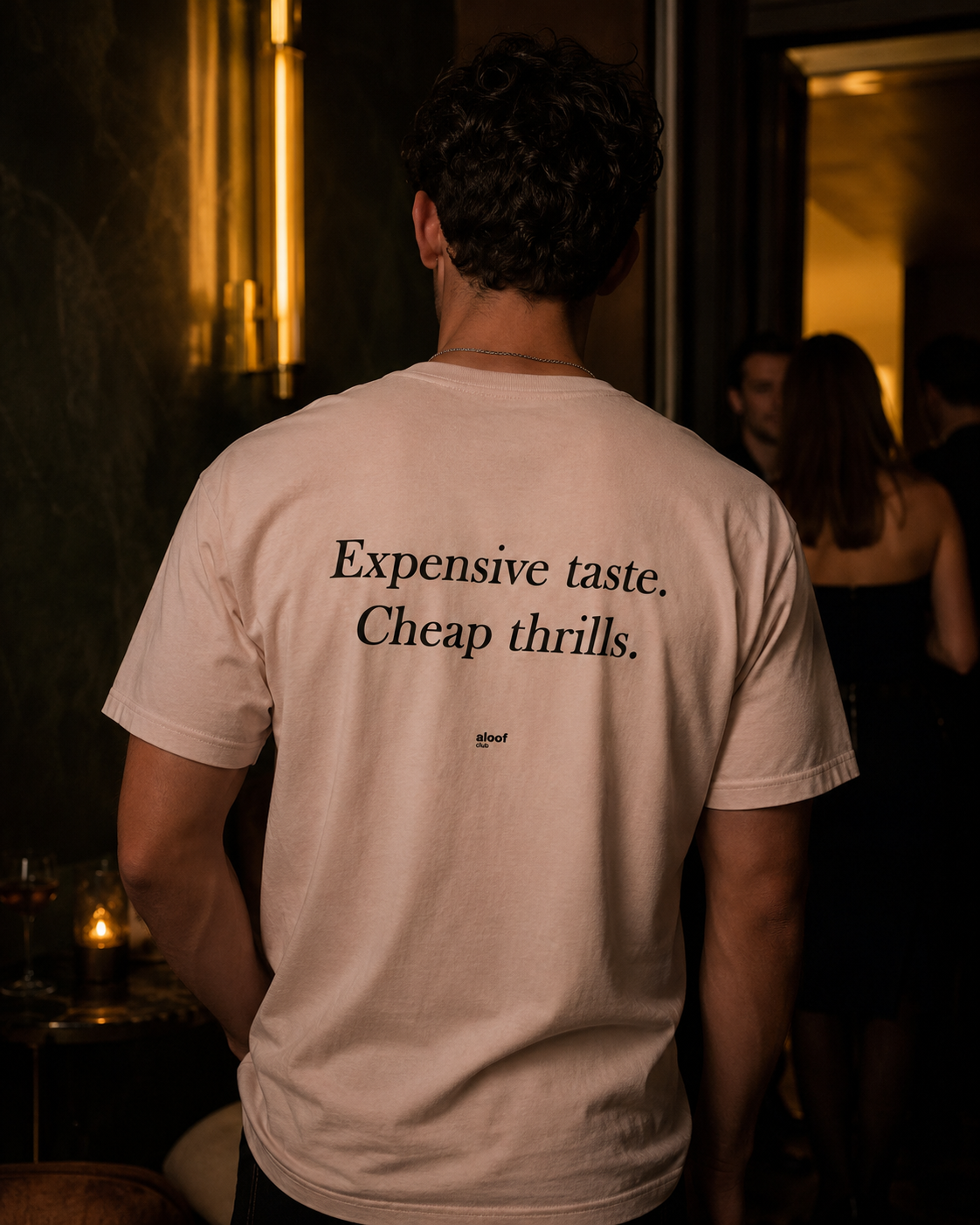 Expensive taste. Cheap thrills.