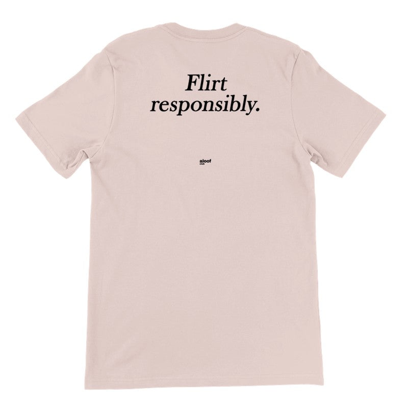 Flirt responsibly