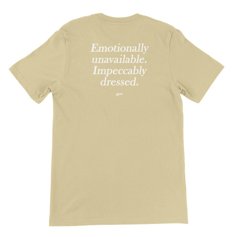 Emotionally unavailable. Impeccably dressed.