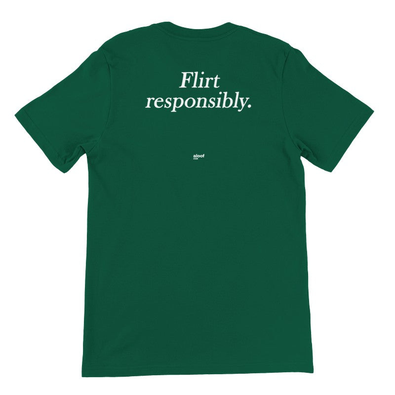 Flirt responsibly